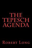 The Tepesch Agenda 1461145465 Book Cover