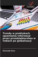Trendy w praktykach ujawniania informacji przez przedsiebiorstwa w Indiach po globalizacji 6209298397 Book Cover