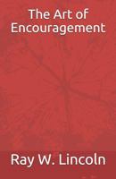 The Art of Encouragement 0999634925 Book Cover