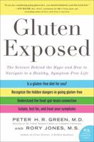 Gluten Exposed: The Science Behind the Hype and How to Navigate a Healthy, Symptom-free Life 0062394282 Book Cover
