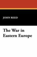 War in Eastern Europe: Travels Through the Balkans in 1915 0753809265 Book Cover