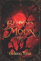 Blood Moon: A Vow of Hate: A Dark fantasy Romance Novel [Blood magic fantasy romance] B0GVBFKDZ5 Book Cover