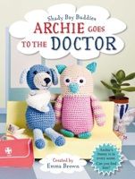Shady Bay Buddies: Archie Goes to the Doctor 178249491X Book Cover