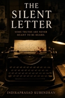 The Silent Letter: A Gripping Mystery Thriller of Secrets, Betrayal, and the Search for Truth B0H6W6R952 Book Cover