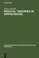 Medical Theories in Hippocrates 3110119560 Book Cover