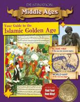 Your Guide to the Islamic Golden Age 0778729990 Book Cover