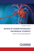 REVIEW OF HUMAN PHYSIOLOGY FOR MEDICAL STUDENTS: Review of human physiology 2023 6205515563 Book Cover