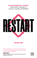 Restart: An entrepreneur’s journey from motel janitor to CEO of a global enterprise 1915951496 Book Cover
