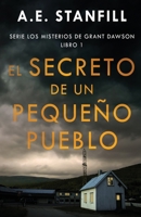 El Secreto de un Pequeño Pueblo (Serie los Misterios de Grant Dawson) 4824168465 Book Cover