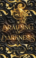 A Braiding of Darkness (Another Beast's Skin #2) B0CLV2SPLK Book Cover