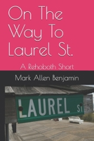 On The Way To Laurel St.: A Short Story B08WK51YZR Book Cover