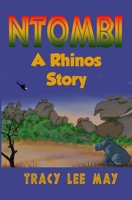 Ntombe: A Rhino's Story 1070982881 Book Cover