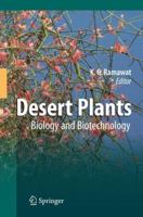 Desert Plants: Biology and Biotechnology 3642426123 Book Cover