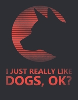 I just really like dogs, ok? 1089568444 Book Cover