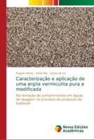 Caracterização e aplicação de uma argila vermiculita pura e modificada 6202037873 Book Cover