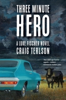 Three Minute Hero (Luke Fischer) 1738103609 Book Cover