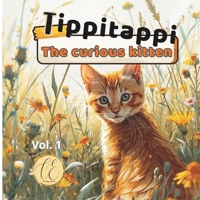 Tippitappi: The curious kitten (lilla and her stories) B0GMYQDPV5 Book Cover