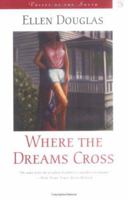 Where the Dreams Cross (Voices of the South) 1617035998 Book Cover