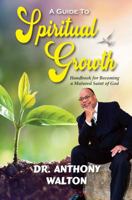 Guide To Spiritual Growth: Handbook for Becoming a Matured Saint of God 1736720910 Book Cover