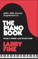 2004-2005 Annual Supplement to The Piano Book: Buying & Owning a New or Used Piano 1929145152 Book Cover
