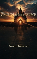 The Church Within the Church 196466540X Book Cover