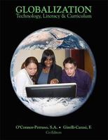 Globalization: Technology, Literacy & Curriculum 0558362257 Book Cover