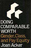 Doing Comparable Worth: Gender, Class, and Pay Equity 0877228345 Book Cover