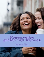 Regentropfen fallen vom Himmel: Poesie Ereignisse Traeume 1985072424 Book Cover