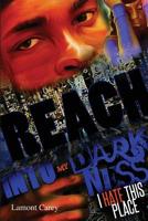 Reach Into My Darkness 0981620027 Book Cover