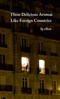 These Delicious Aromas Like Foreign Countries 1458325873 Book Cover