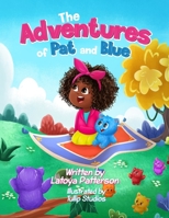 The Adventures of Pat and Blue: Book 1: The Quest for the Missing Groo 1738954005 Book Cover