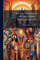 Ratos Perdidos (Costumbres Venezolanas). 1147815909 Book Cover