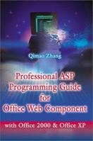 Professional ASP Programming Guide for Office Web Component: With Office 2000 and Office XP 0595198465 Book Cover