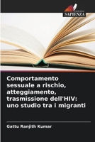 Comportamento sessuale a rischio, atteggiamento, trasmissione dell'HIV: uno studio tra i migranti (Italian Edition) 6208376629 Book Cover