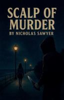 Scalp of Murder B0G3R961ZP Book Cover