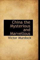 China the Mysterious and Marvellous 0526050780 Book Cover
