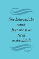 She believed she could, But she was tired so she didn't 1724173812 Book Cover