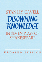 Disowning Knowledge: In Seven Plays of Shakespeare 0521529204 Book Cover