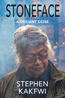 Stoneface: Memoir of a Defiant Dene B0DRBZ9FMZ Book Cover