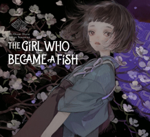 The Girl Who Became a Fish: Maiden's Bookshelf 164729181X Book Cover