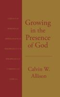 Growing in the Presence of God 1491839392 Book Cover