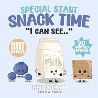 Special Start Sight Word Readers Book 1: Snack Time: I can see.. B0GWZKXRBD Book Cover