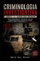 Criminologia Investigativa: Dentro la Mente del Crimine: Analisi comportamentale, profiling FBI, cold case e dossier investigativi. (Italian Edition) B0H58G95TJ Book Cover