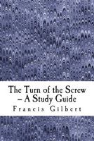 The Turn of the Screw -- A Study Guide 1519449402 Book Cover