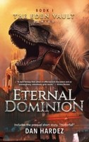Eternal Dominion (The Eden Valut) 1966074433 Book Cover