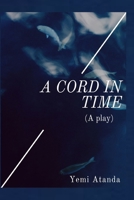 A CORD in TIME B098VR9H37 Book Cover