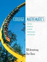 College Mathematics: Solving Problems in Finite Mathematics and Calculus 0130891312 Book Cover