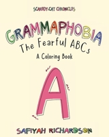 Grammaphobia: The Fearful ABC's: A Coloring Book B0F9DJ4GY8 Book Cover