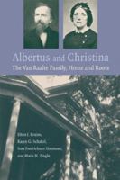 Albertus and Christina: The Van Raalte Family, Home and Roots 0802821073 Book Cover