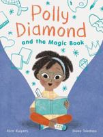 Polly Diamond and the Magic Book: Book 1 1452182213 Book Cover